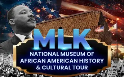 MLK Weekend National Museum of African American History & Cultural Tour